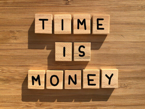 Time is money